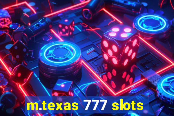 m.texas 777 slots